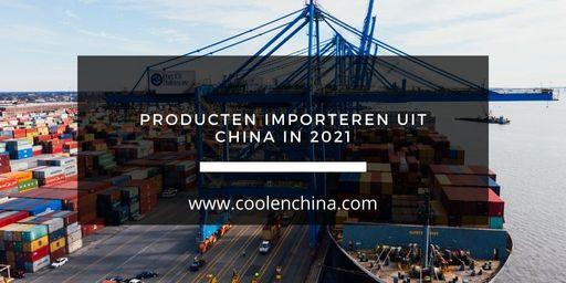 Misleidend Misverstand Denemarken Producten importeren uit China in 2021 - Coolen China